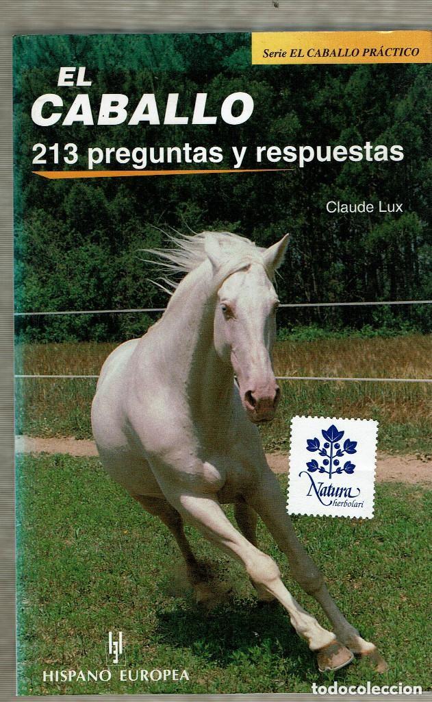 Libros de segunda mano: El caballo. 213 preguntas y respuestas. Claude Lux