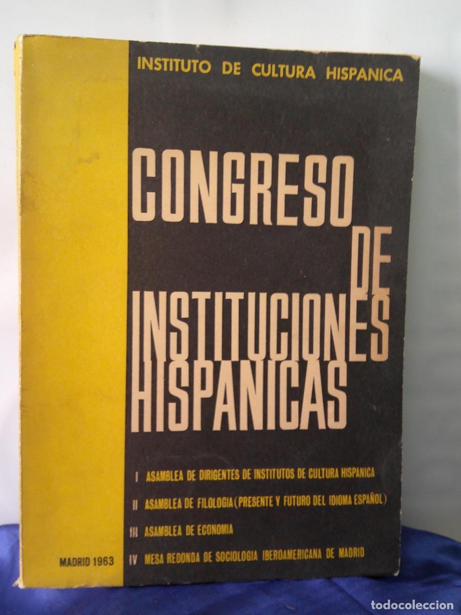 Libros de segunda mano: &iexcl;&iexcl; INSTITUTO DE CULTURA HISPANICA. CONGRESO Institiciones Hispanicas. (A&ntilde;o-1963). !!C-32bis