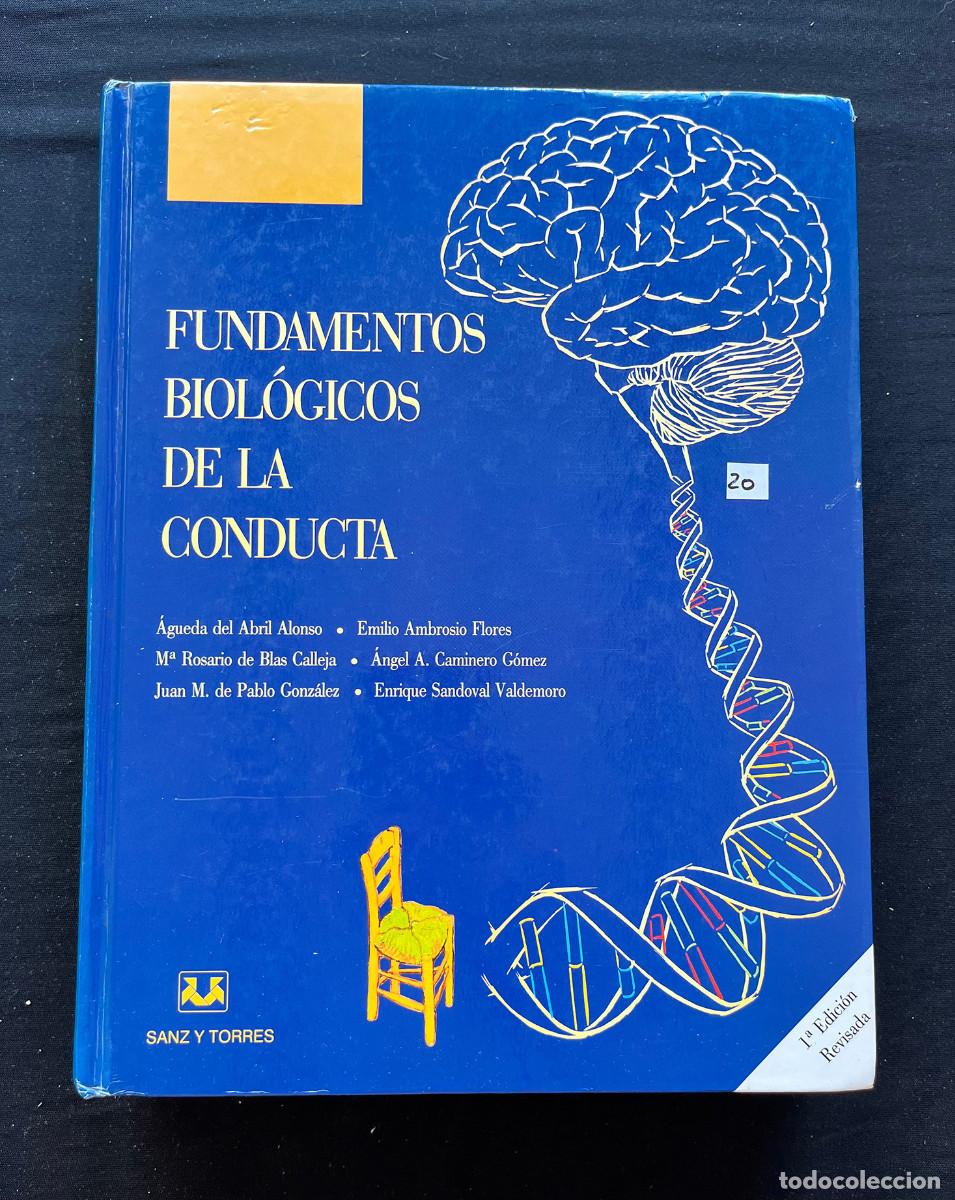 Libros de segunda mano: FUNDAMENTOS BIOLOGICOS DE LA CONDUCTA. 1999. SANZ Y TORRES