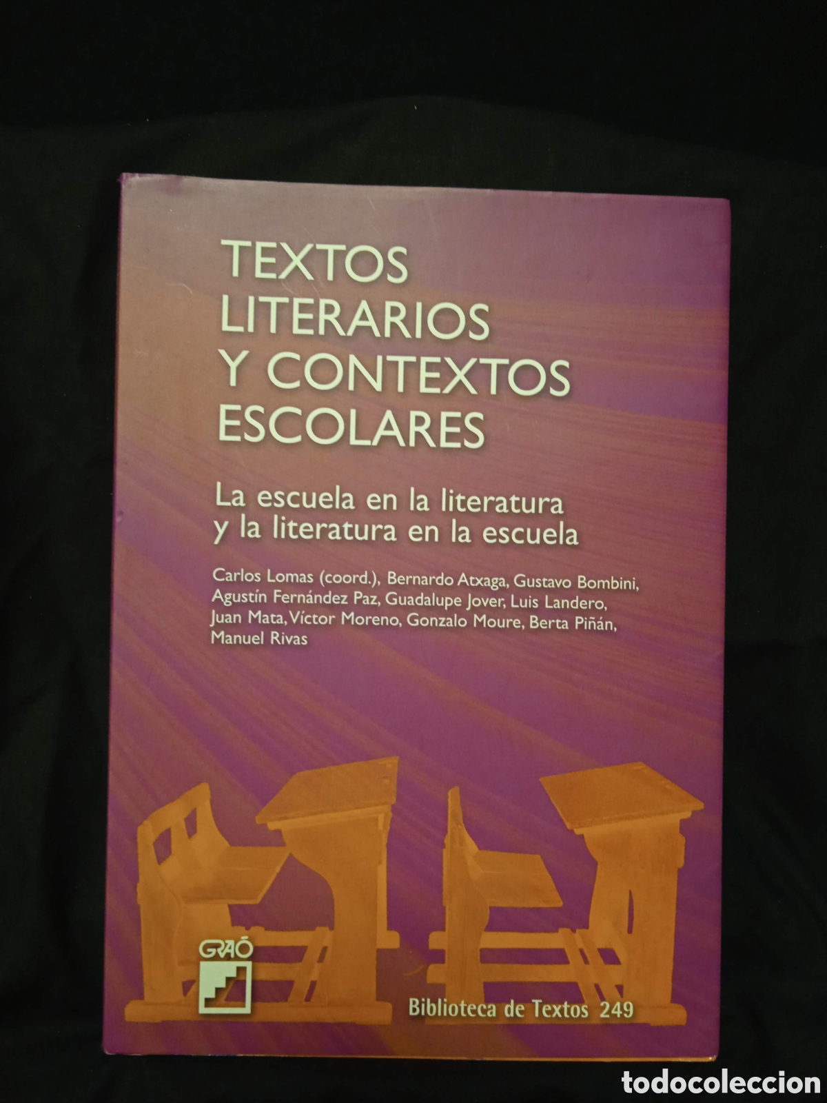 Libros de segunda mano: TEXTOS LITERARIOS Y CONTEXTOS ESCOLARES - CARLOS LOMAS (COORD) - GRAO 2008 #COL
