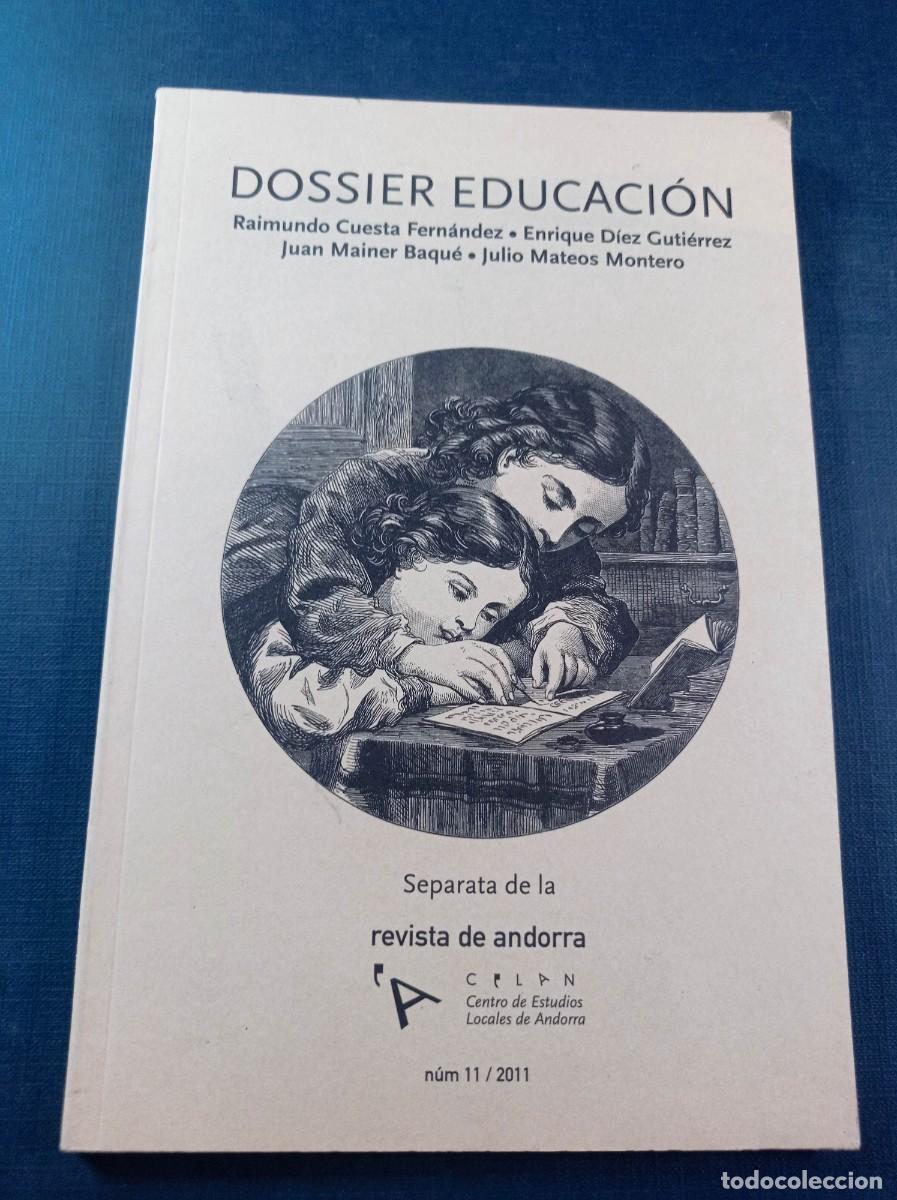 Libros de segunda mano: DOSSIER EDUCACI&Oacute;N. CUESTA FERN&Aacute;NDEZ, D&Iacute;EZ GUTI&Eacute;RREZ, MAINER BAQU&Eacute;, MATEOS MONTERO. CELAN, 2011 ++++