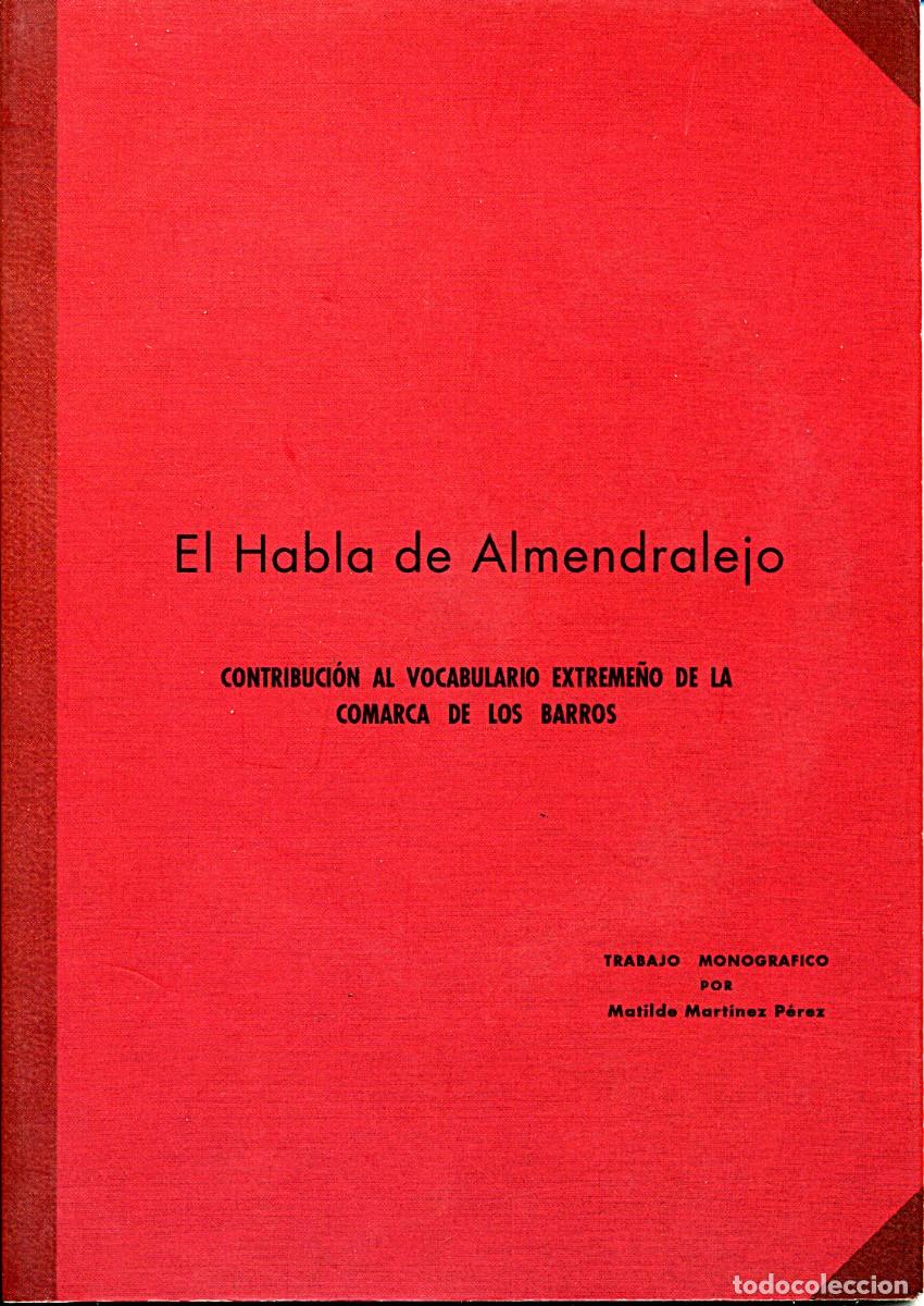 Libros de segunda mano: El habla de Almendralejo / Contribuci&oacute;n al vocabulario extreme&ntilde;o de la Comarca de los Barros