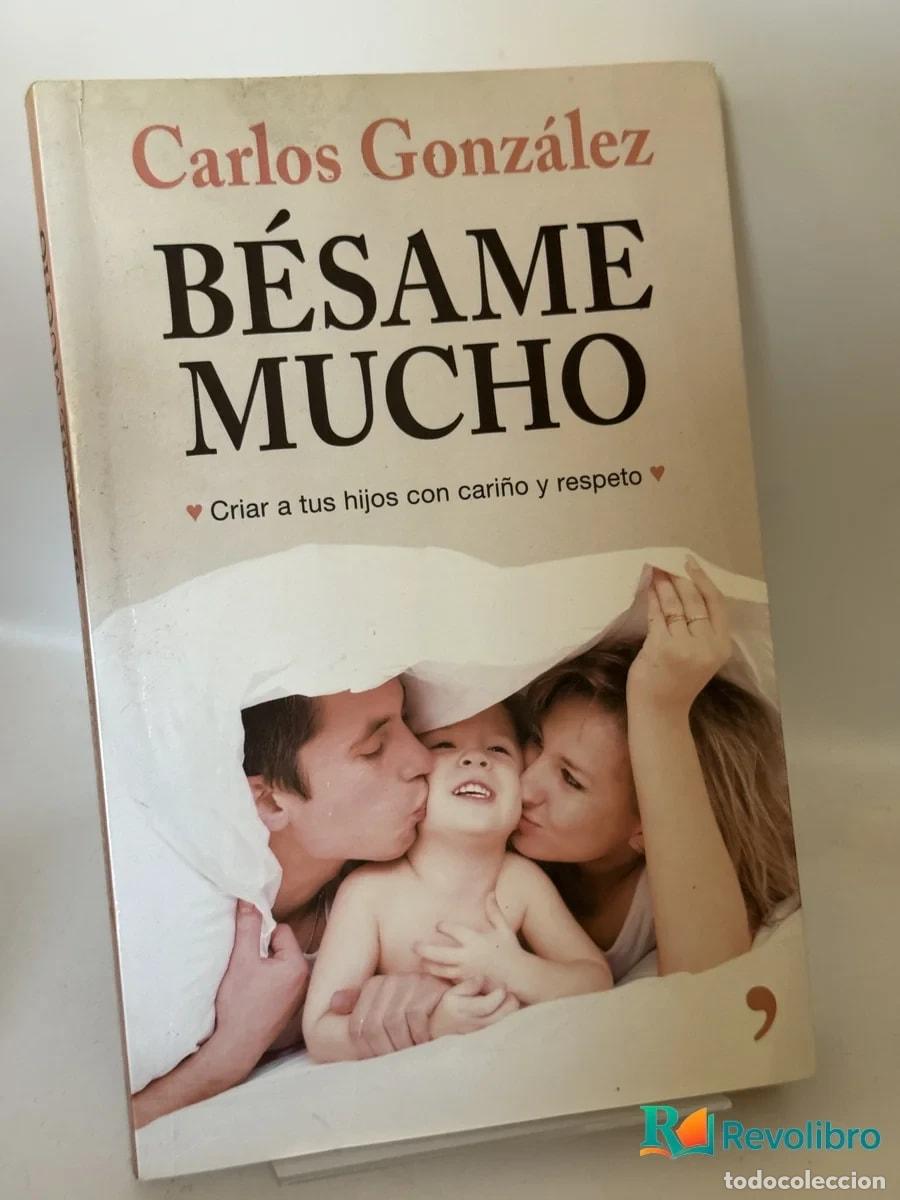 Libros de segunda mano: B&eacute;same Mucho - Carlos Gonz&aacute;lez