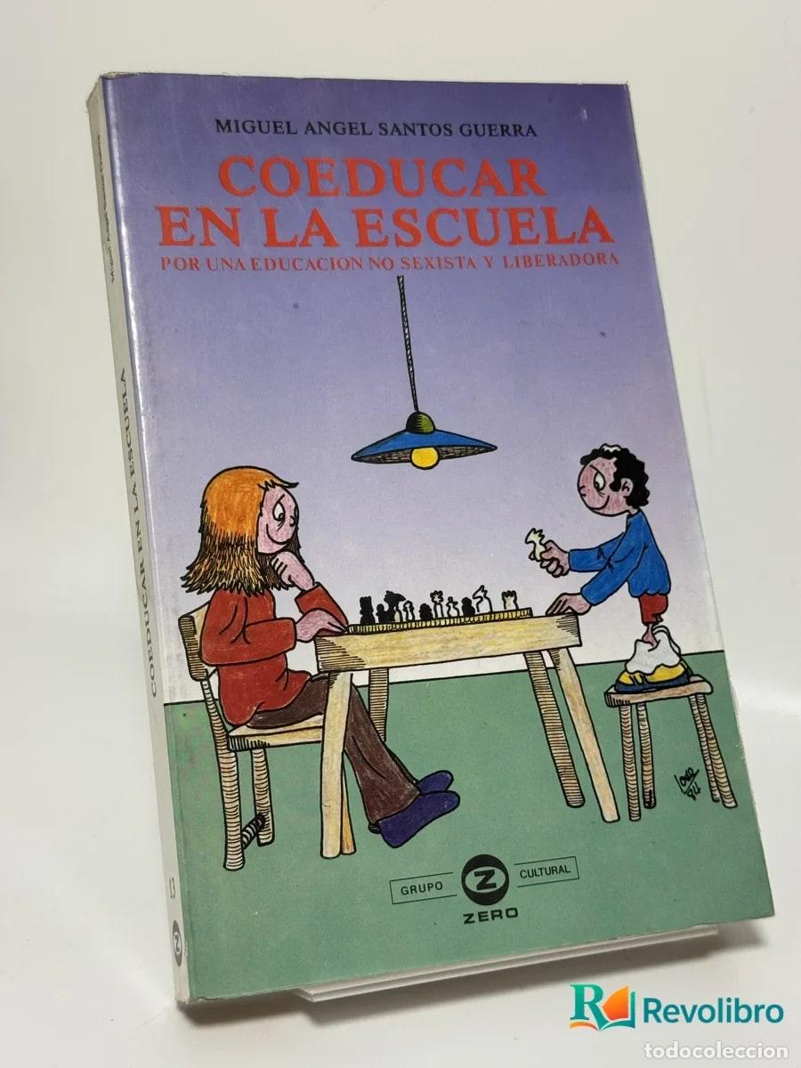 Libros de segunda mano: Coeducar en la Escuela - Miguel Angel Santos Guerra