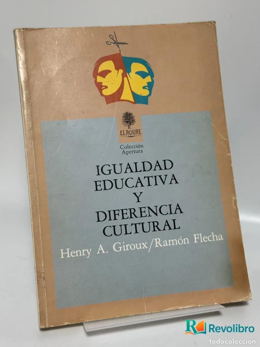 Libros de segunda mano: Igualdad Educativa y Diferencia Cultural - Henry A. Giroux/Ram&oacute;n Flecha