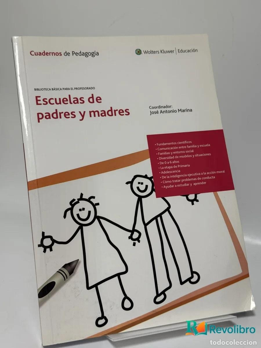 Libros de segunda mano: Escuelas de padres y madres - Jos&eacute; Antonio Marina
