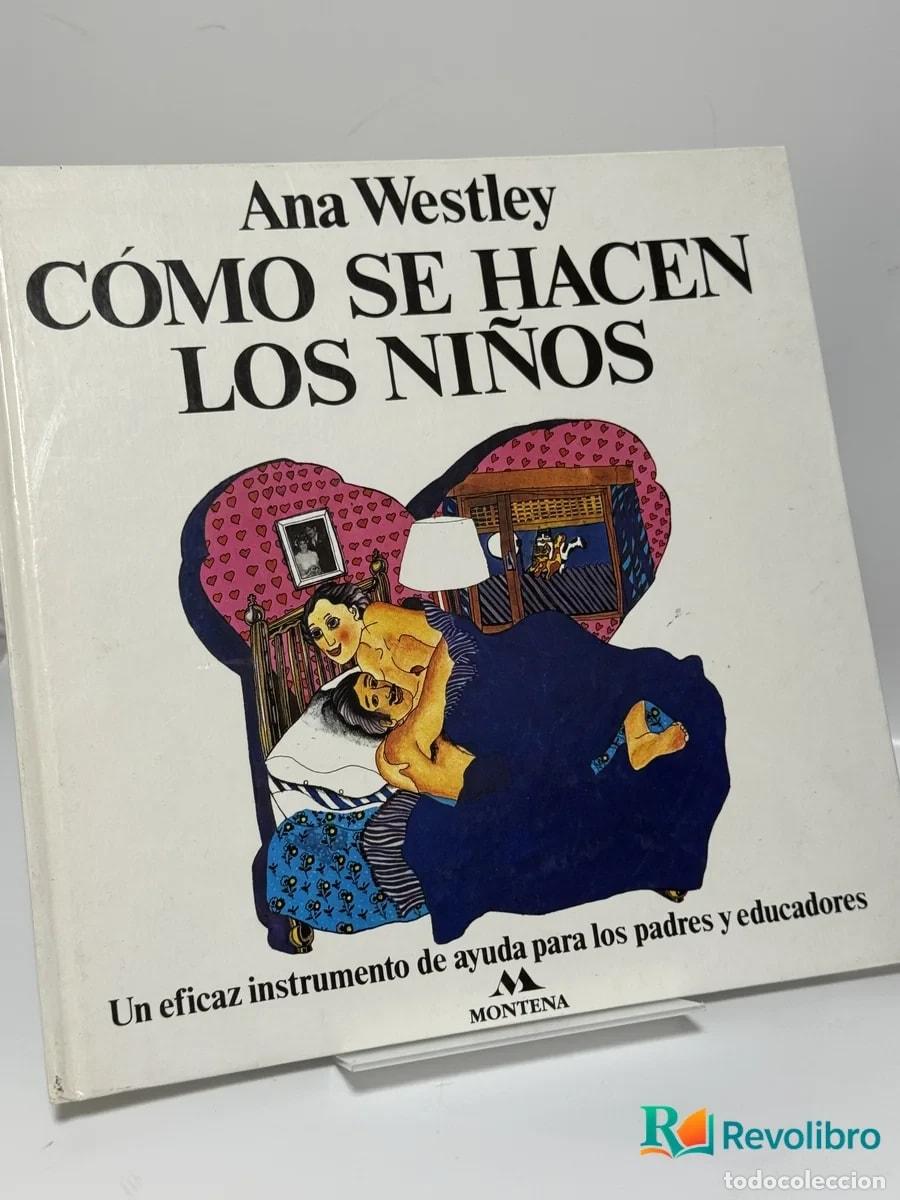 Libros de segunda mano: C&oacute;mo se Hacen los Ni&ntilde;os - Ana Westley