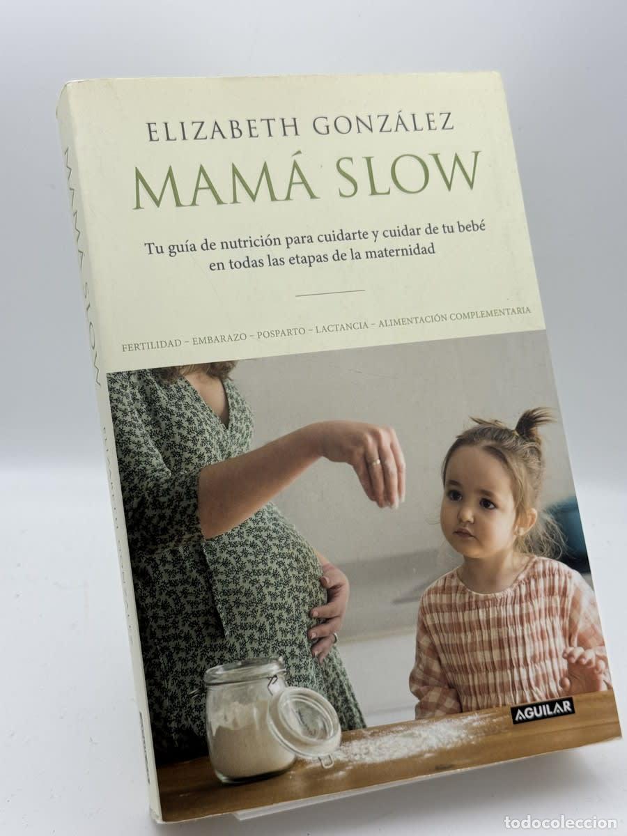 Libros de segunda mano: Mam&aacute; slow - Elizabeth Gonz&aacute;lez