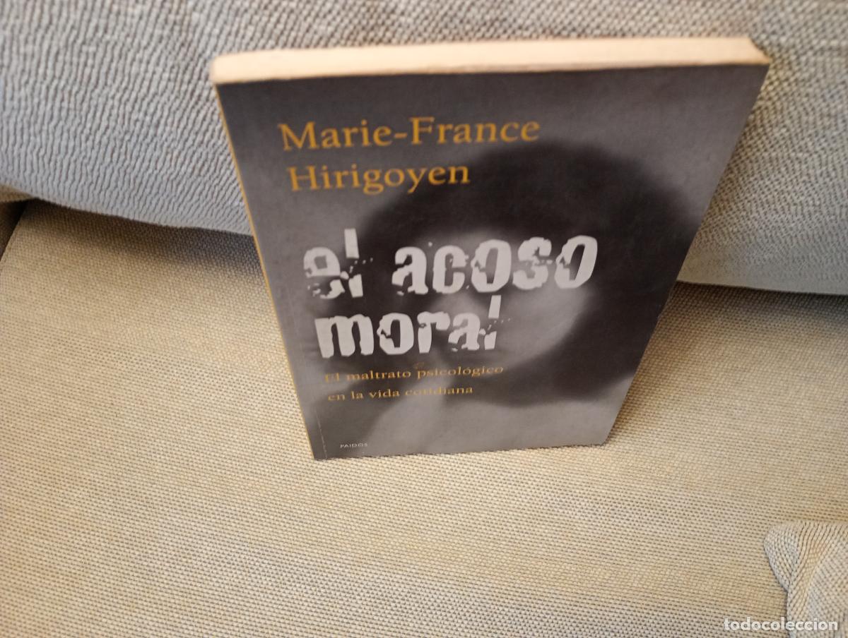 Libros de segunda mano: EL ACOSO MORAL EL MALTRATO PSICOLOGICO EN LA VIDA COTIDIANA