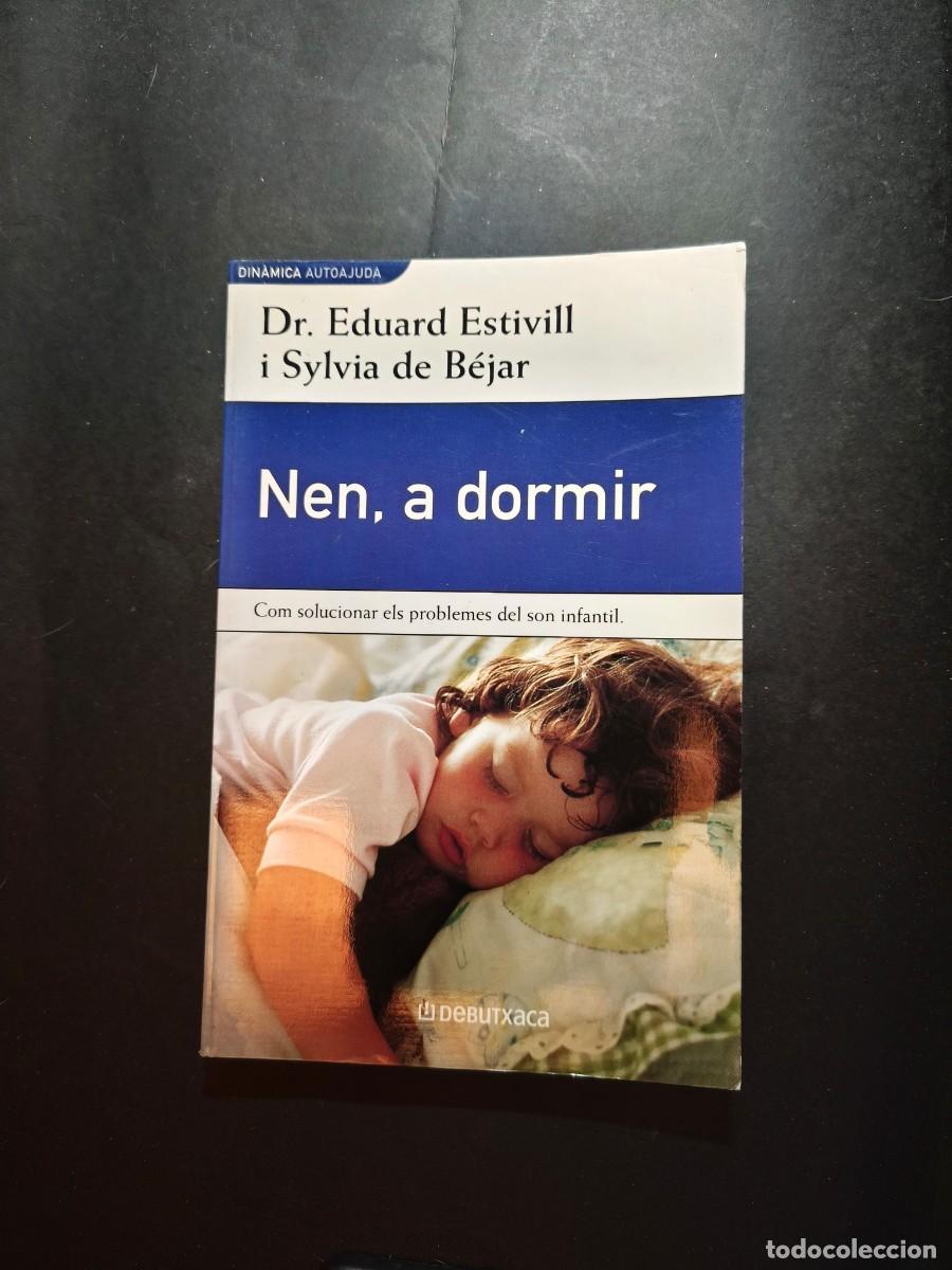 Libros de segunda mano: Nen, a dormir - Dr. Eduard Estivill, Sylvia de B&eacute;jar
