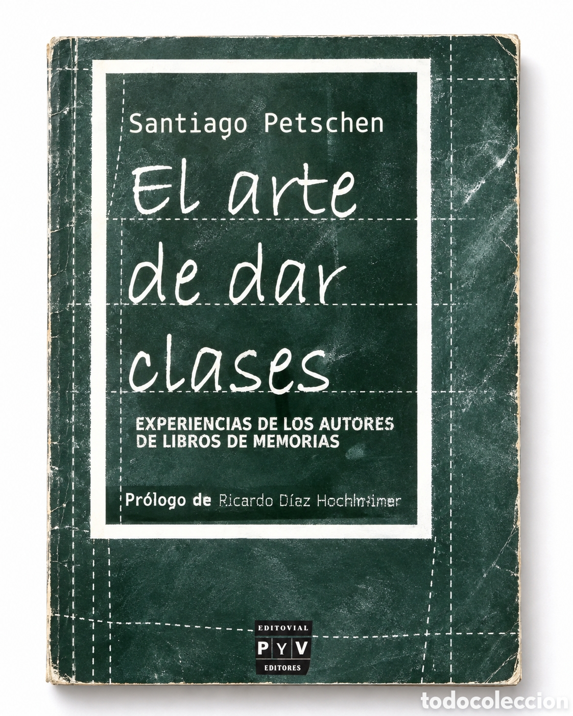 Libros de segunda mano: SANTIAGO PETSCHEN &ndash; EL ARTE DE DAR CLASES. EXPERIENCIAS DE LOS AUTORES DE LIBROS DE MEMORIAS &ndash; LML