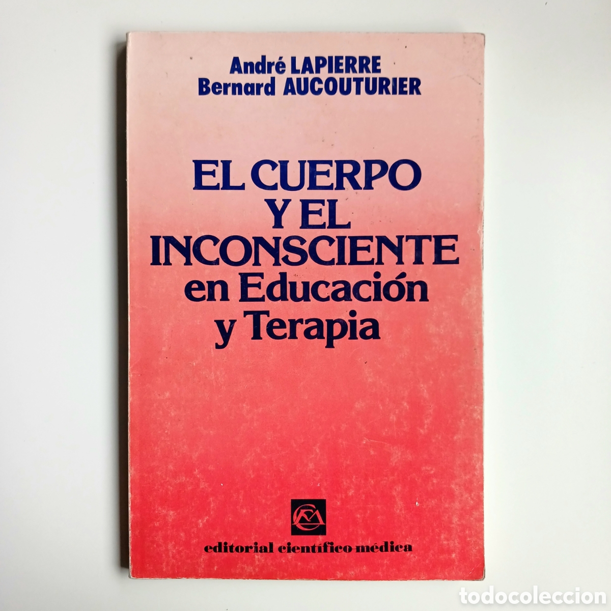 Libros de segunda mano: El cuerpo y el inconsciente en educaci&oacute;n y terapia