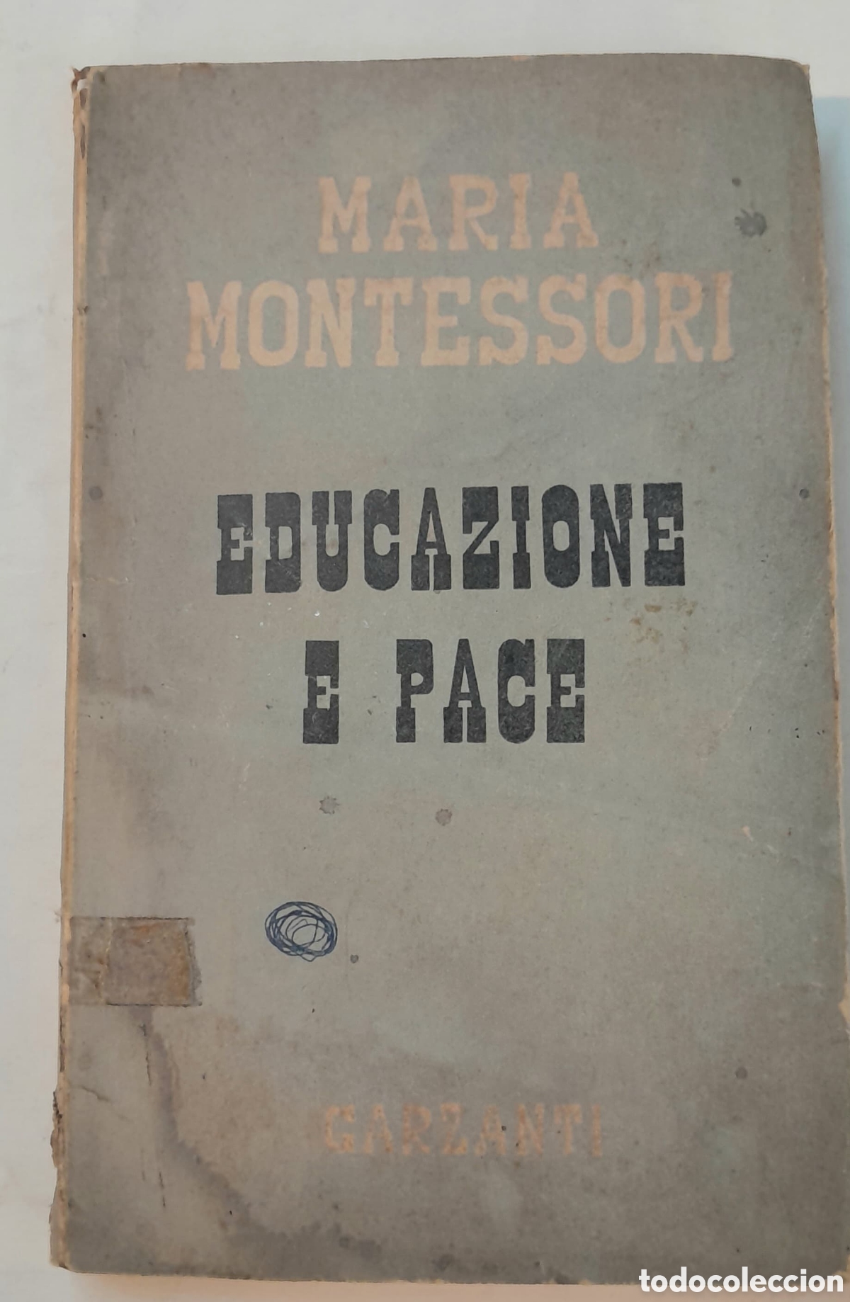 Libros de segunda mano: Maria Montessori. Educazione e pace. 1.951 En italiano.
