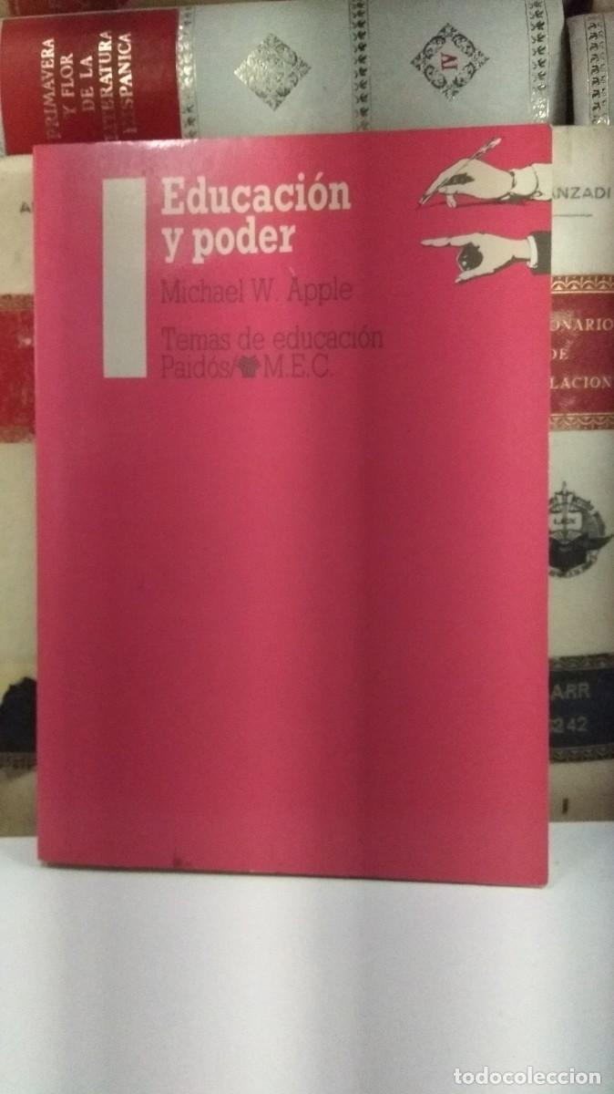 Second hand books: EDUCACI&Oacute;N Y PODER. Por Michael W. Apple. Col. Temas de Educaci&oacute;n n.&ordm; 6. Ediciones Paid&oacute;s 1987.