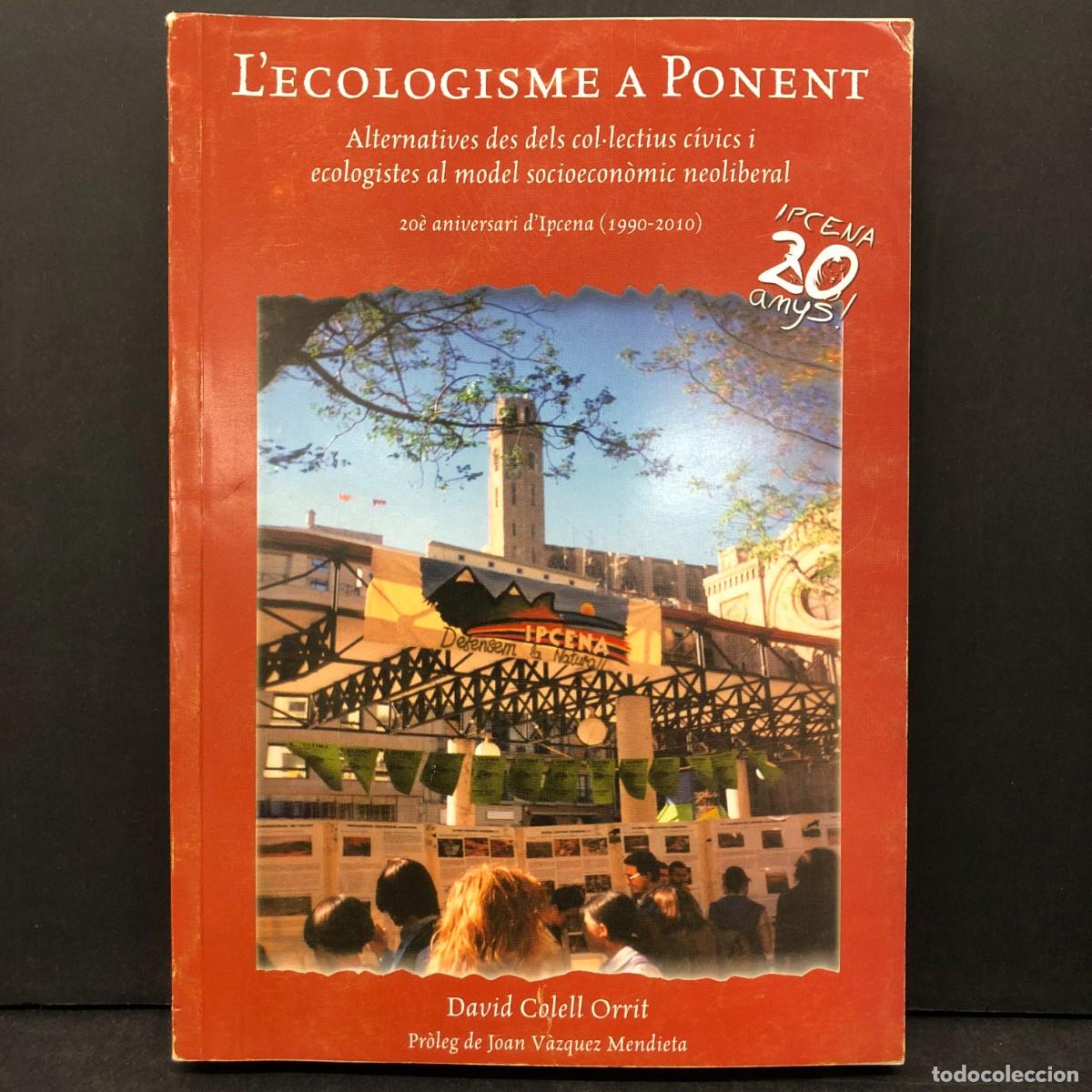 Libros de segunda mano: L'ECOLOGISME A PONENT - SAVID COLELL ORRIT - DISPUTACI&Oacute; DE LLEIDA / 1018