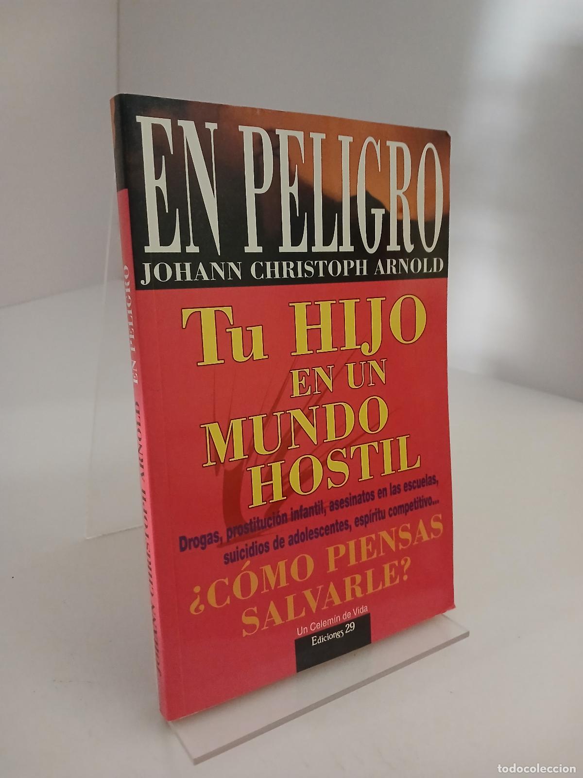 Libros de segunda mano: En Peligro Tu Hijo en un Mundo Hostil: Drogas, Prostituci&oacute;n Infantil, Asesinatos en Las Escuelas, Su