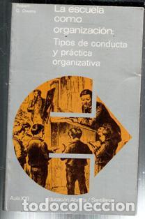 Libros de segunda mano: La escuela como organizaci&oacute;n: Tipos de conducta y pr&aacute;ctica organizativa. Robert G. Owens