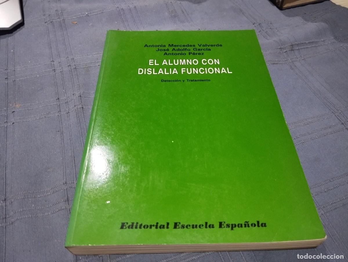 Libros de segunda mano: EL ALUMNO CON DISLALIA FUNCIONAL, DETECCION Y TRATAMIENTO/ ANTONIA MERCEDES VALVERDE - JOSE ADOLFO