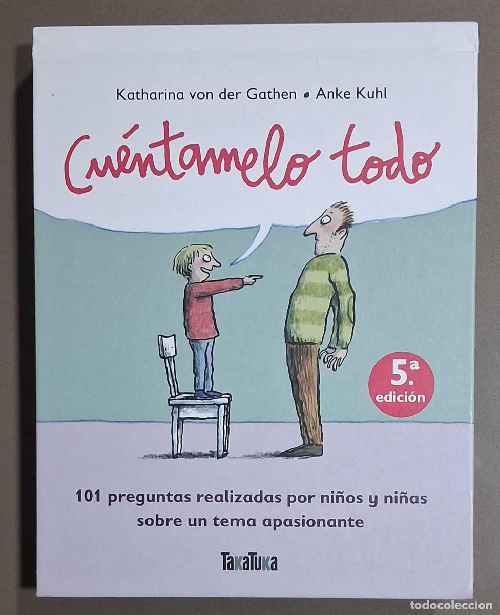 Libros de segunda mano: Cu&eacute;ntamelo todo. Katharina von der Gathen. Anke Kuhl. Takatuka 2016. 1&ordf; edici&oacute;n! Como nuevo!