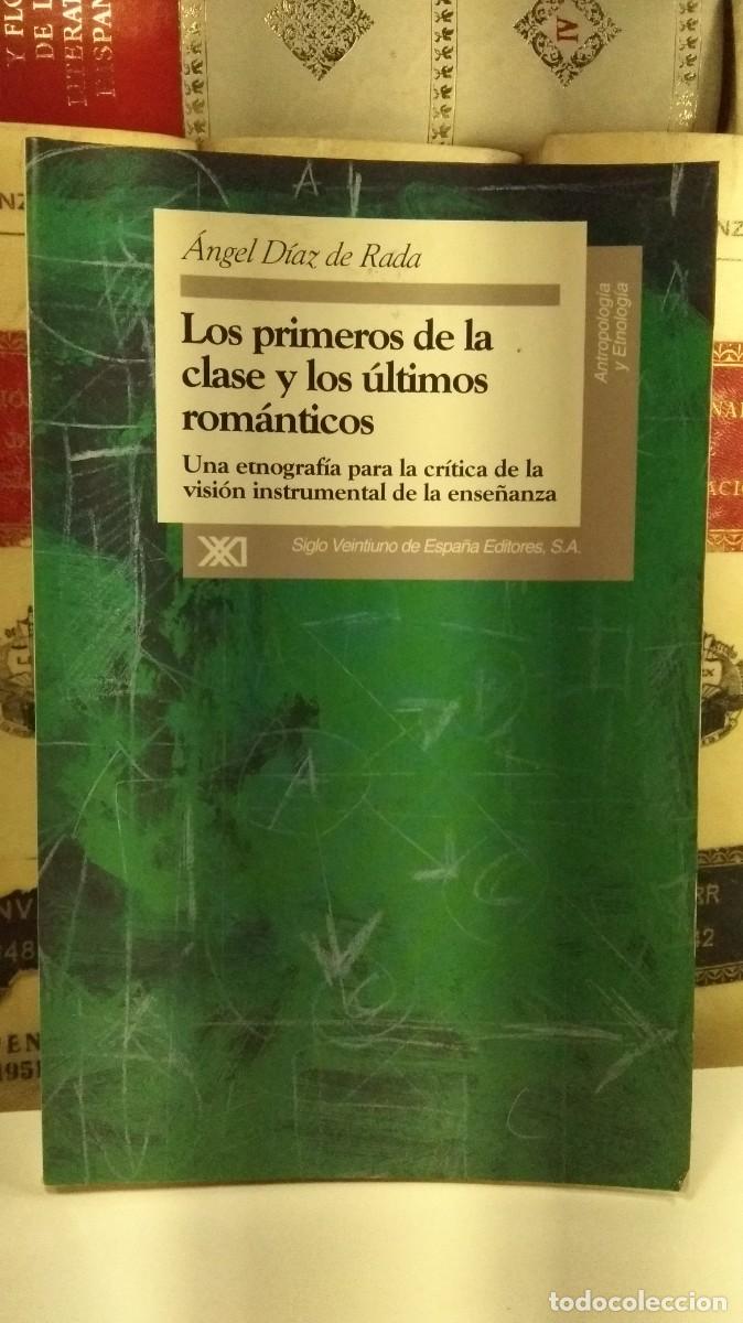 Libros de segunda mano: LOS PRIMEROS DE LA CLASE Y LOS &Uacute;LTIMOS ROM&Aacute;NTICOS. Una emograf&iacute;a para la cr&iacute;tica de la visi&oacute;n instru