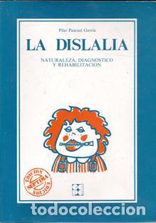 Libros de segunda mano: La dislalia, PIlar Pascual Garc&iacute;a