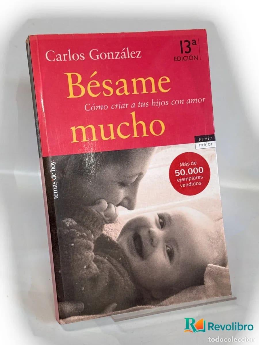 Libros de segunda mano: B&eacute;same mucho - Carlos Gonz&aacute;lez - Foto 1