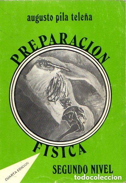 Libros de segunda mano: Preparaci&oacute;n F&iacute;sica Segundo nivel. Augusto Pila Tele&ntilde;a