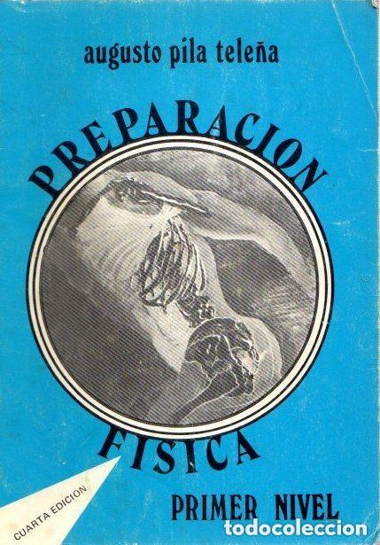 Libros de segunda mano: Preparaci&oacute;n F&iacute;sica Primer nivel. Augusto Pila Tele&ntilde;a