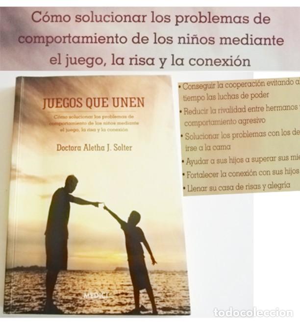 Libros de segunda mano: JUEGOS QUE UNEN LIBRO DOCTORA SOLTER COMPORTAMIENTO DE NI&Ntilde;OS EDUCACI&Oacute;N AYUDA CONTR AGRESIVIDAD MIEDO