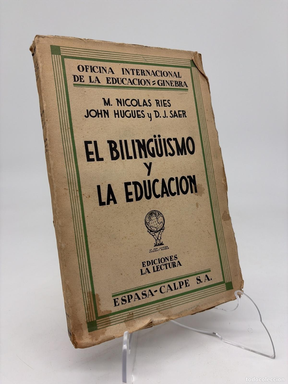 Libros de segunda mano: El bilinguismo y la educacion | Nicolas Ries, John Hugues, D.J. Saer | Espasa Calpe