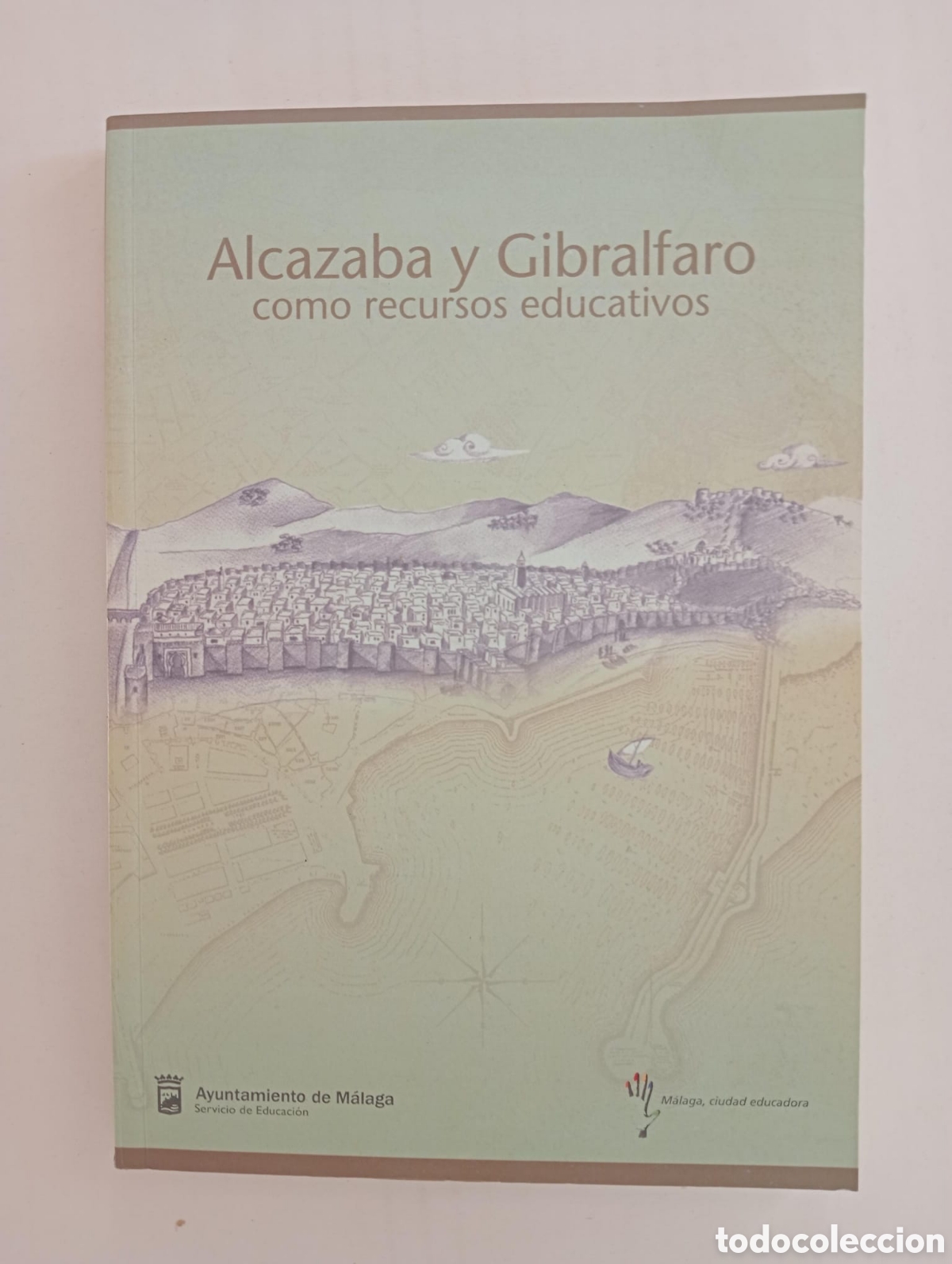 Libros de segunda mano: Alcazaba y Gibralfaro como recursos educativos / Mariana Alonso Briales.