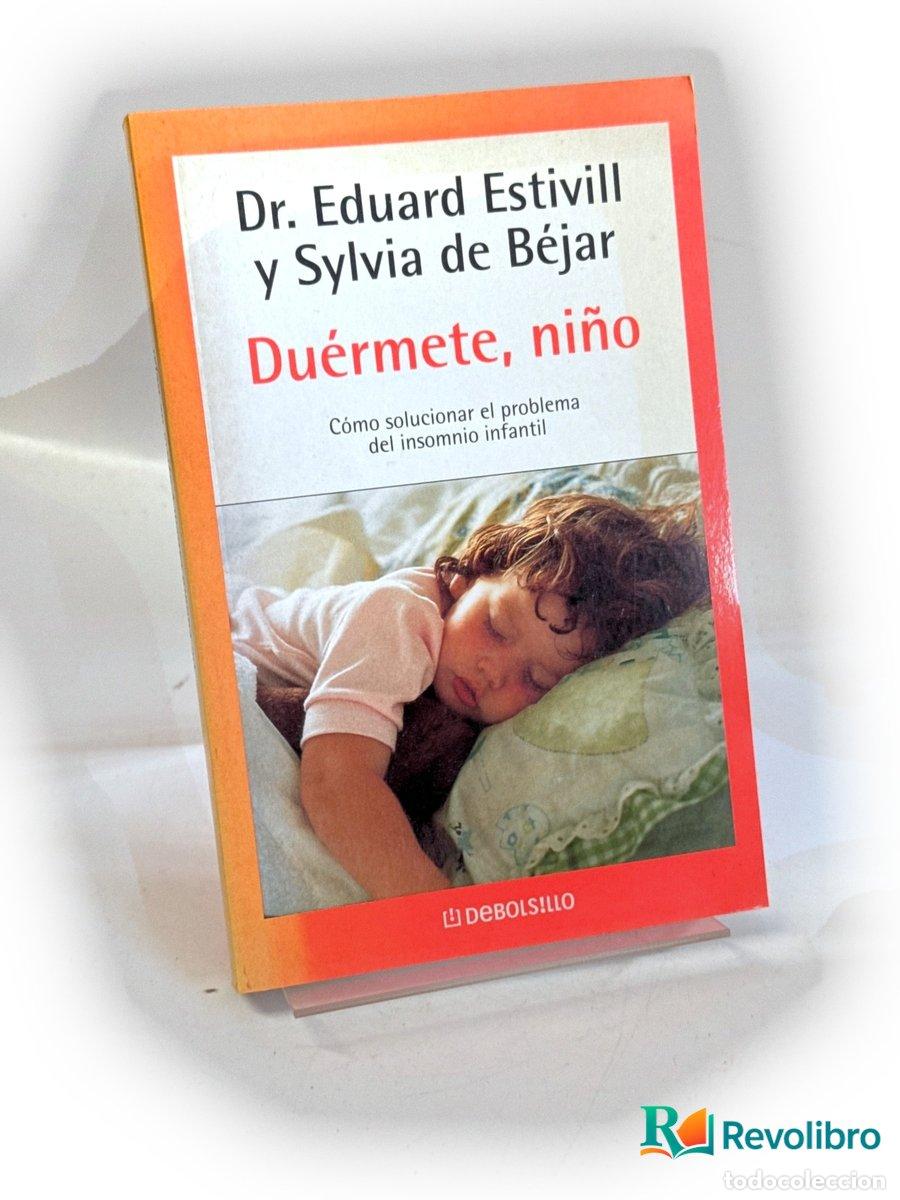 Libros de segunda mano: Du&eacute;rmete, ni&ntilde;o - Eduard Estivill, Sylvia de B&eacute;jar