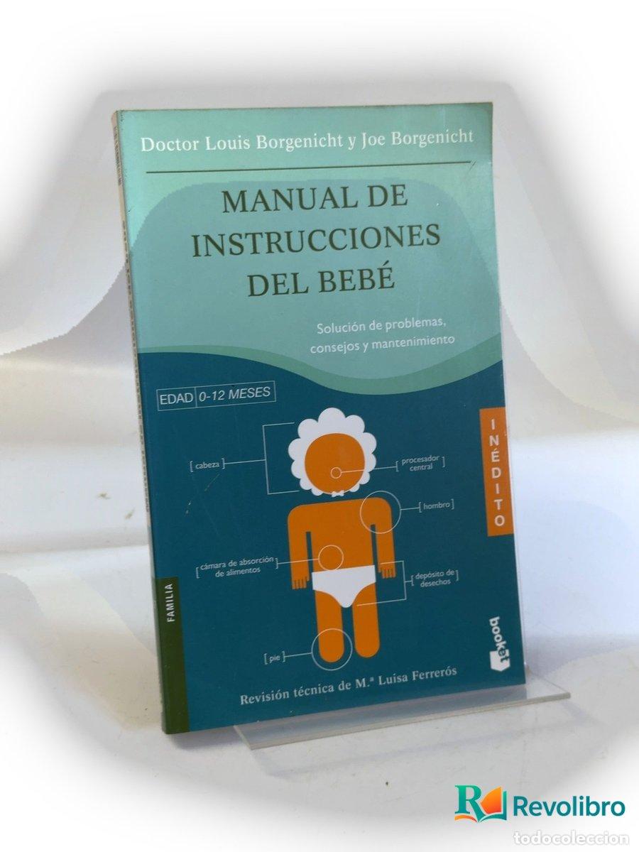 Libros de segunda mano: Manual de instrucciones del beb&eacute; - Louis Borgenicht, Joe Borgenicht