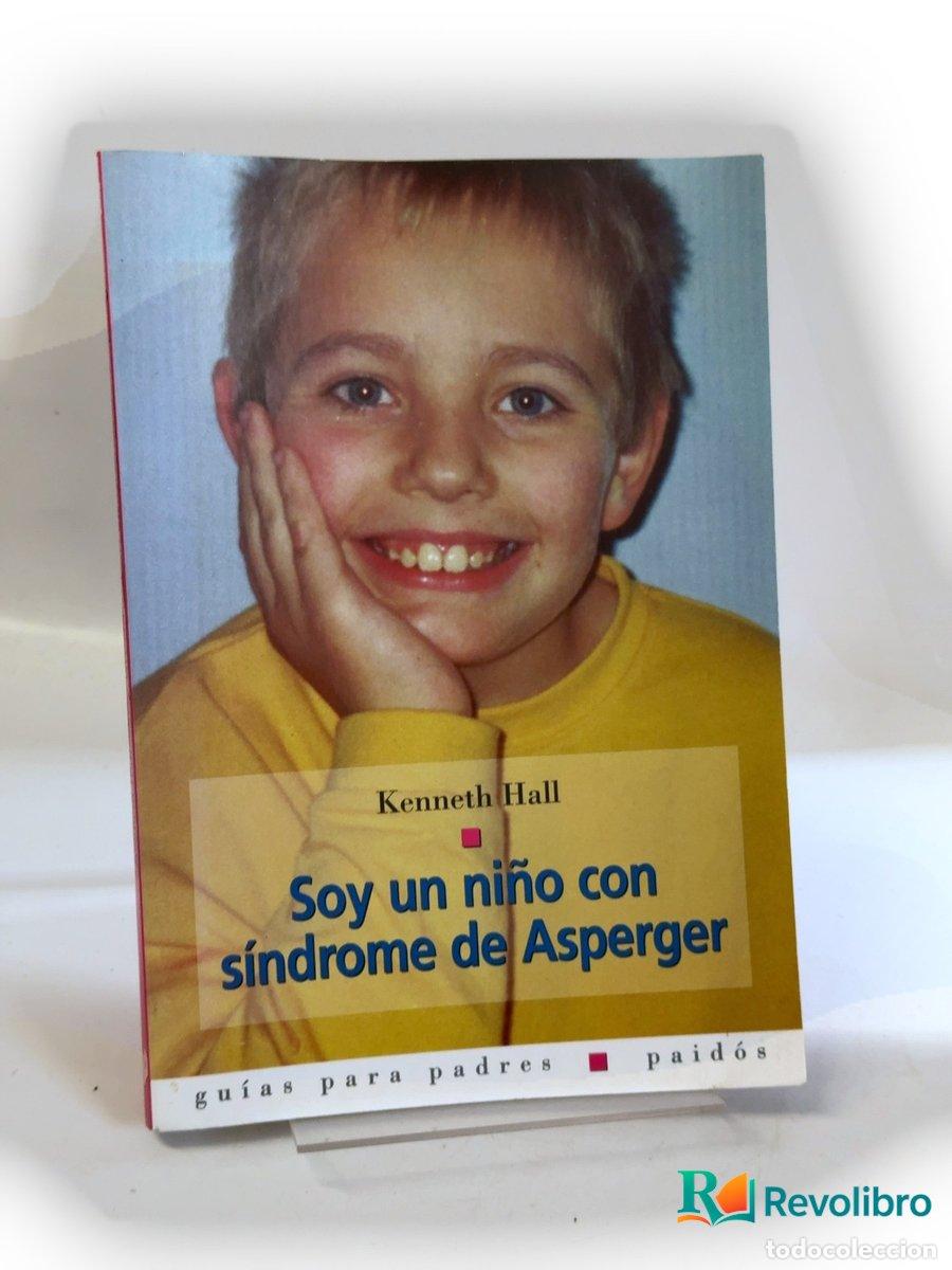 Libros de segunda mano: Soy un ni&ntilde;o con s&iacute;ndrome de Asperger - Kenneth Hall