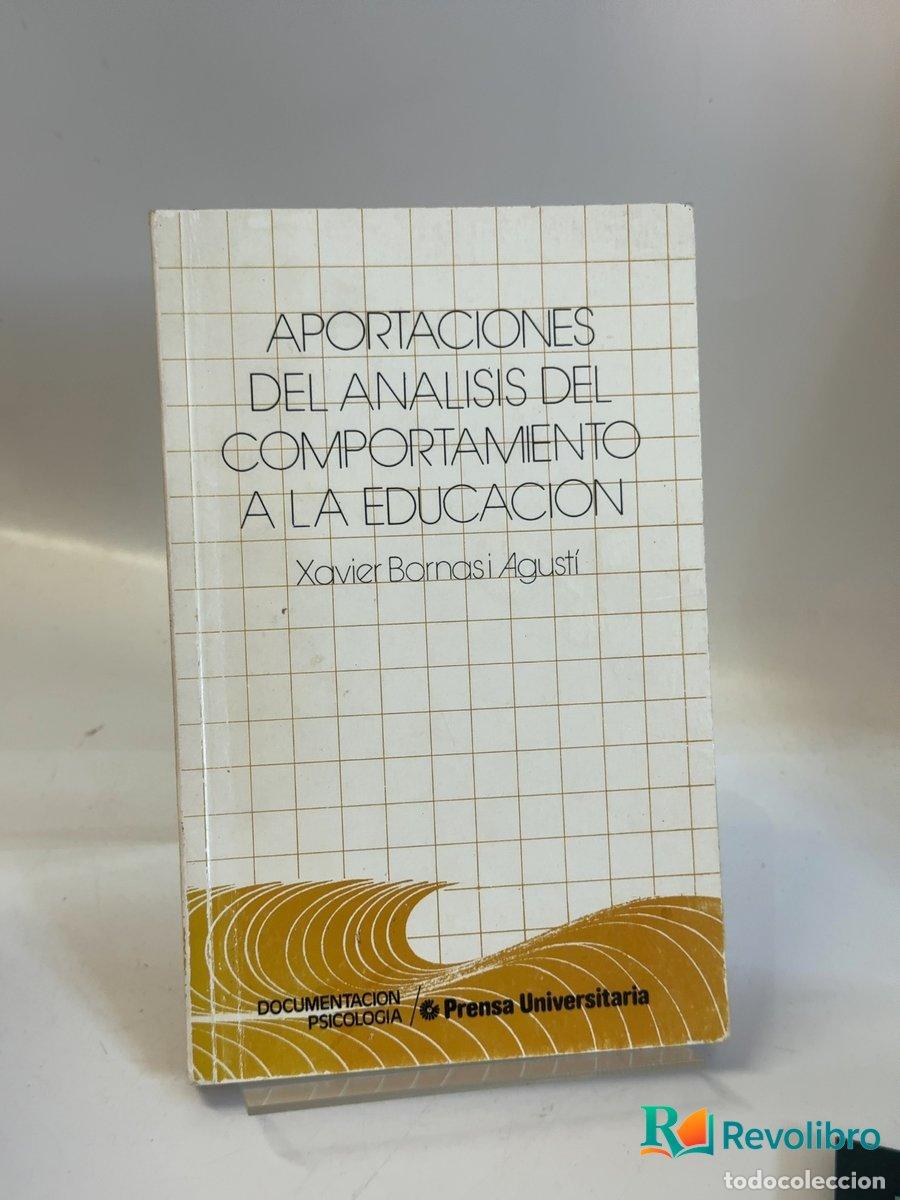 Libros de segunda mano: Aportaciones del an&aacute;lisis del comportamiento a la educaci&oacute;n - Xavier Bornas i Agust&iacute;