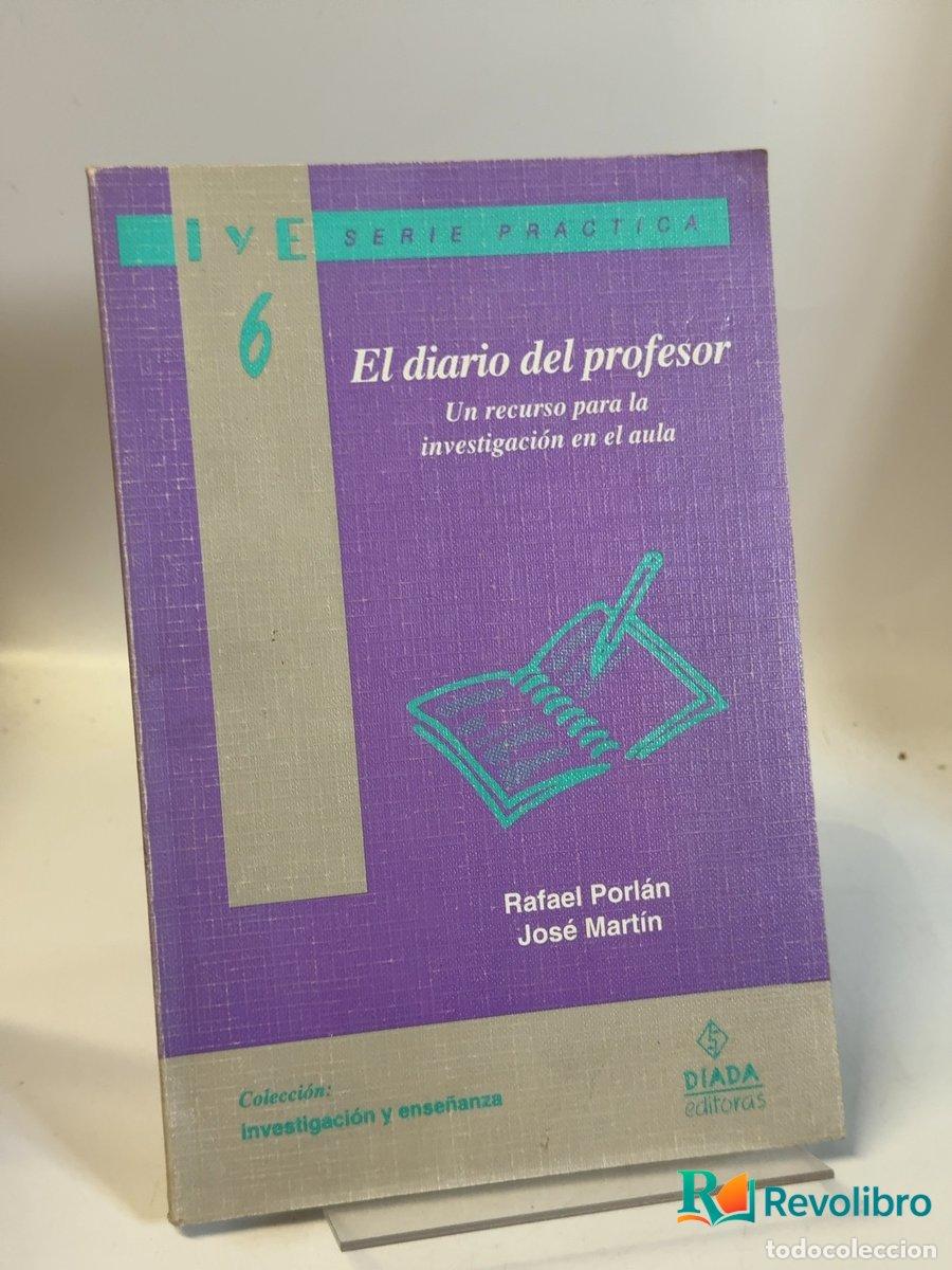 Libros de segunda mano: El diario del profesor - Rafael Porl&aacute;n, Jos&eacute; Mart&iacute;n