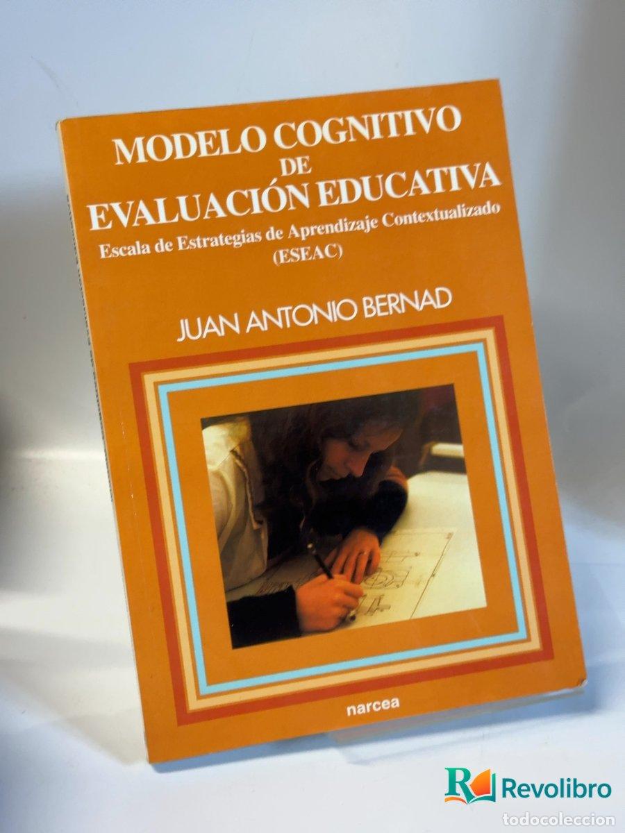 Libros de segunda mano: Modelo cognitivo de evaluaci&oacute;n educativa - 1&ordf; edici&oacute;n - Juan Antonio Bernad Mainar