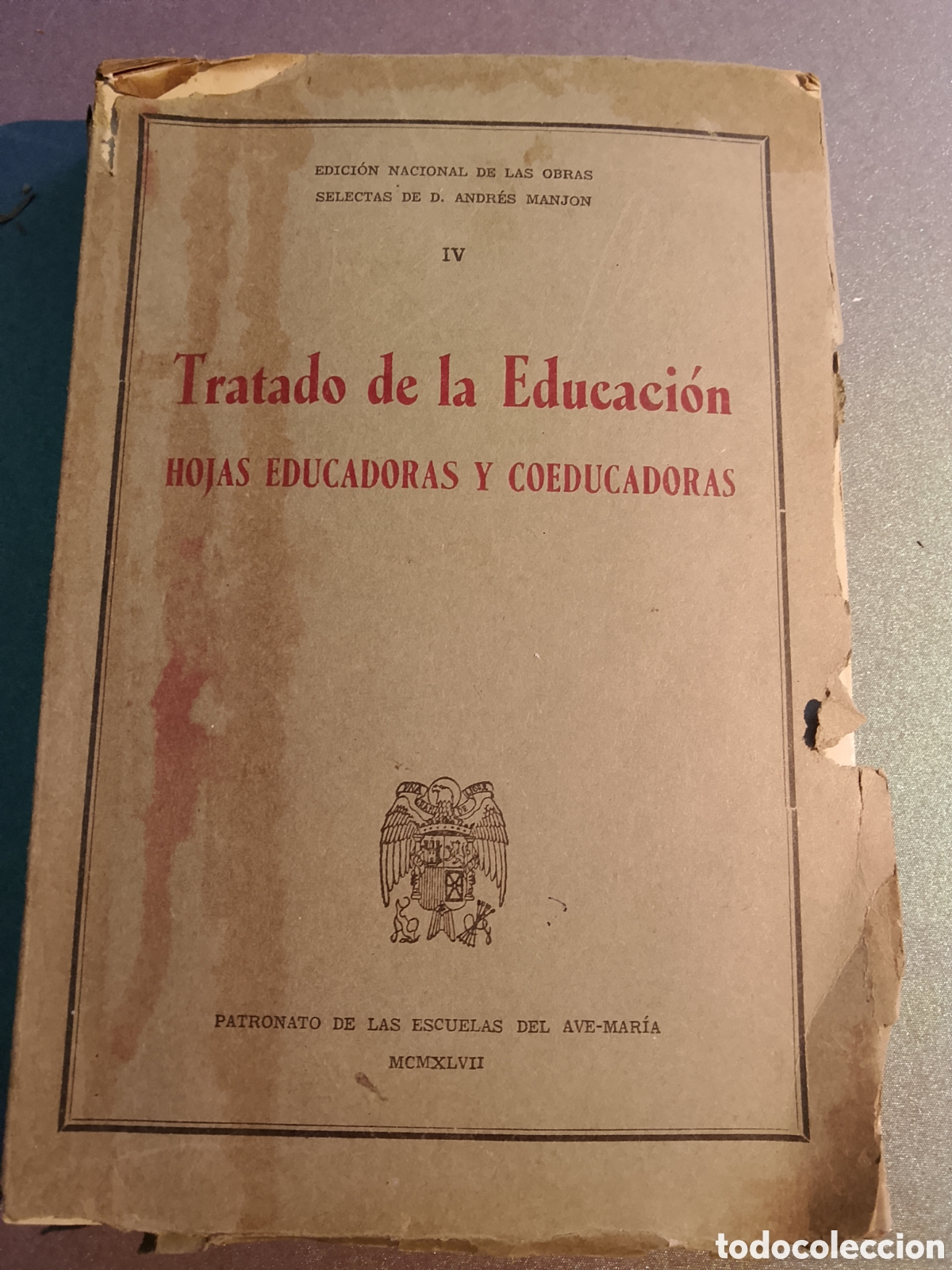 Libros de segunda mano: Tratado de la educaci&oacute;n - hojas educadoras y coeducadoras - Andr&eacute;s Manjon - 1947