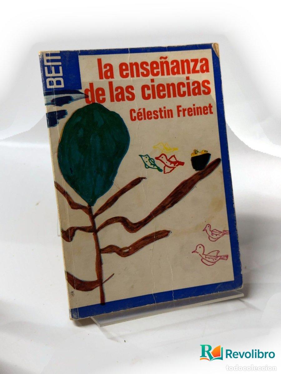 Libros de segunda mano: La ense&ntilde;anza de las ciencias - 1&ordf; edici&oacute;n - C&eacute;lestin Freinet