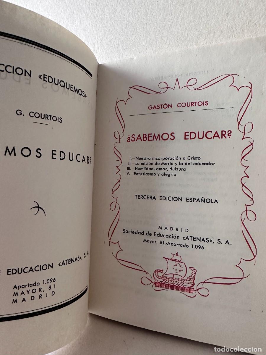 Libros de segunda mano: G. Courtois - &iquest;Sabemos Educar? - Foto 4