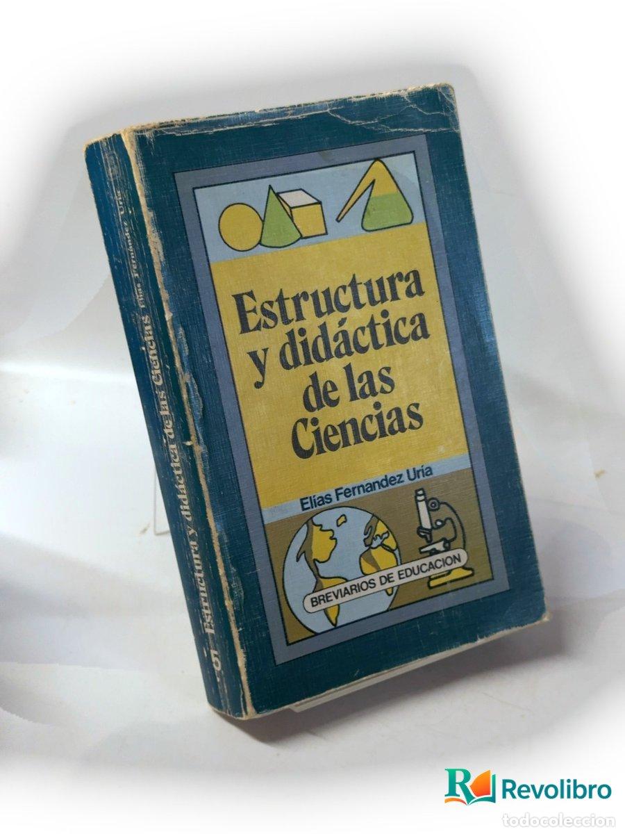 Libros de segunda mano: Estructura y did&aacute;ctica de las ciencias - El&iacute;as Fern&aacute;ndez Ur&iacute;a