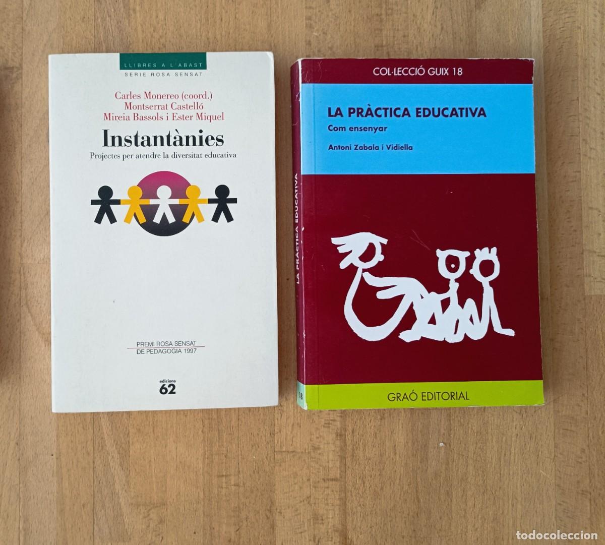 Libros de segunda mano: INSTANT&Agrave;NIES projectes per atendre diversitat MONEREO + LA PRACTICA EDUCATIVA. COM ENSENYAR, ZABALA