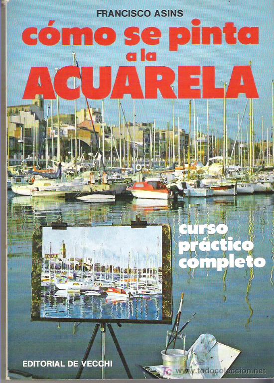 Libros de segunda mano: COMO SE PINTA A LA ACUARELA - CURSO PRACTICO COMPLETO *** EDITORIAL DE VECCHI - Foto 1