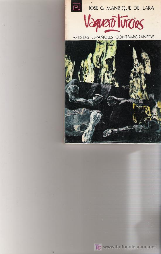 Libros de segunda mano: VAQUERO TURCIOS - ARTISTAS ESPA&Ntilde;OLES CONTEMPORANEOS - SERIE PINTORES - N&ordm; 43