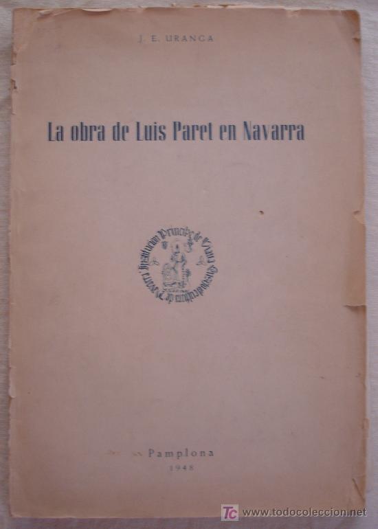 Libros de segunda mano: LA OBRA DE LUIS DE PARET EN NAVARRA - SEPARATA DE LA REVISTA PRINCIPE DE VIANA - 1948