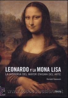 Libros de segunda mano: LEONARDO Y LA MONA LISA. Donald Sassoon. - Foto 1