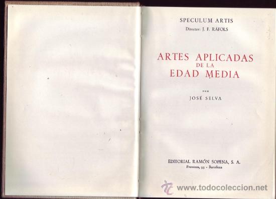 Libros de segunda mano: ARTES APLICADAS DE LA EDAD MEDIA. JOS&Eacute; SELVA. - Foto 1