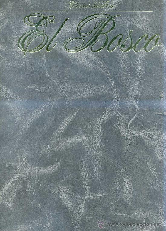 Libros de segunda mano: CL&Aacute;SICOS DEL ARTE - EL BOSCO - Foto 1