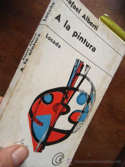 Libri di seconda mano: a la pintura, rafael alberti , ed losada, POEMA DEL COLOR Y DE LA LINEA  ( BOLSILLO 3