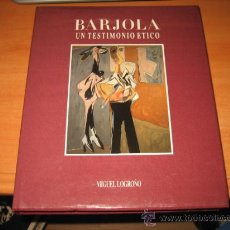 Libros de segunda mano: BARJOLA UN TESTIMONIO ETICO MIGUEL LOGROÑO 1988